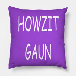 Howzit Gaun, transparent Pillow