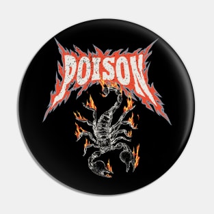 Burning scorpion and POISON quote Pin