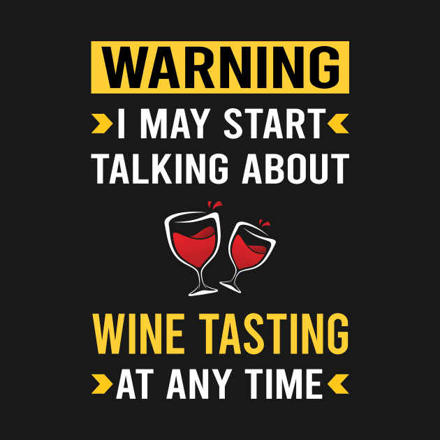 Warning Wine Tasting by Good Day