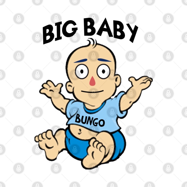 BIG BABY BUNGO! by tonyzaret