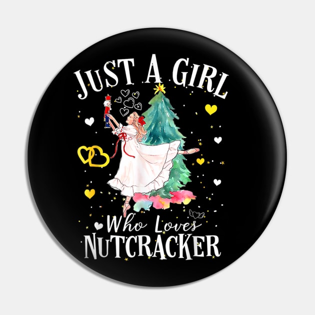 Just A Girl Who Loves Nutcrackers Christmas Ballet Dancing Pin by rhazi mode plagget