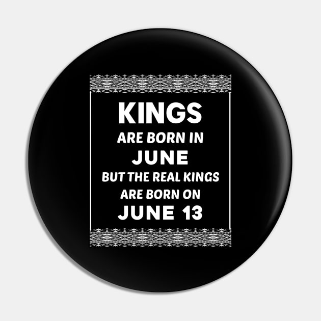 Birthday King White June 13 13th Pin by blakelan128