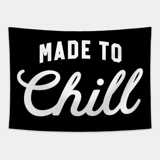 Made to Chill Tapestry