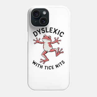 Dyslexic with tice nits Phone Case