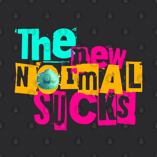 The New Normal Sux 2 by chilangopride