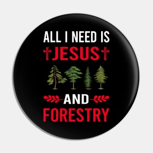 I Need Jesus And Forestry Pin