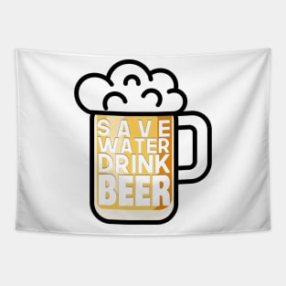 Save Water Drink Beer Tapestry