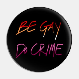 Be Lesbian Do Crime Pin