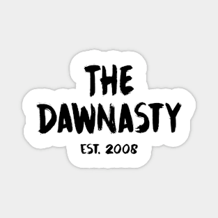 The Dawnasty - Est. 2008 - Black Magnet