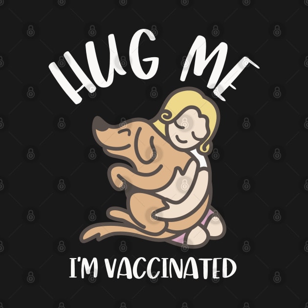 Hug Me I'm Vaccinated by Etopix