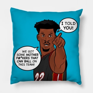 I Told You! Pillow