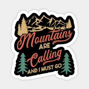 Funny Hiking Mountains Are Calling And I must Go Magnet