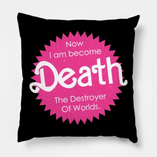 Pinkheimer Now I Am Become Death The Destroyer Of Worlds Pillow
