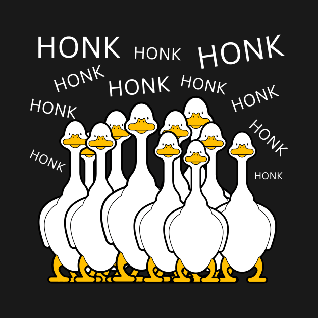 HONK! HONK! HONK! HONK! by OnlyGeeses