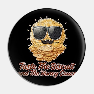 Taste The Biscuit Pin