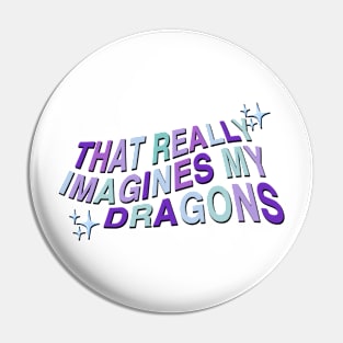 that really imagines my dragons Pin