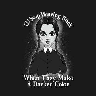 Do You Always Wear Black? T-Shirt