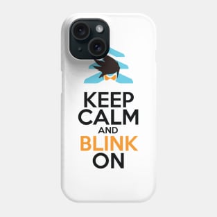 Keep Calm and Blink On Phone Case