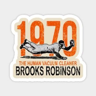 The Human vacuum Cleaner Brooks Robinson Magnet