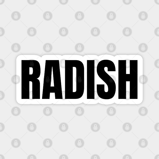 Radish Word - Simple Bold Text Magnet by SpHu24