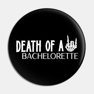 Death of a Bachelorette Pin