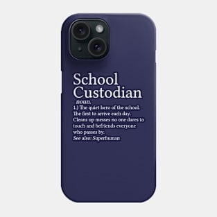 Funny School Custodian Gift Custodian Gift School Custodian Definition Phone Case