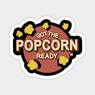 Got The Popcorn Ready Vintage Magnet