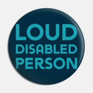 Loud Disabled Person (Sans) Pin