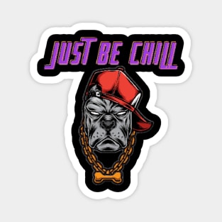 Pug just be chill T-shirt Magnet