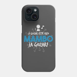 A gozar este rico mambo, a gozar! Phone Case