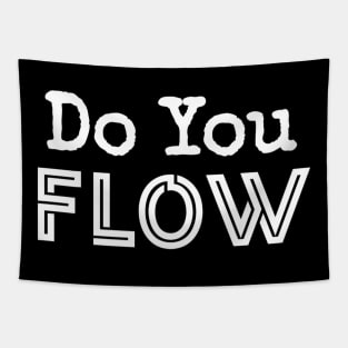 Do You Flow Tapestry