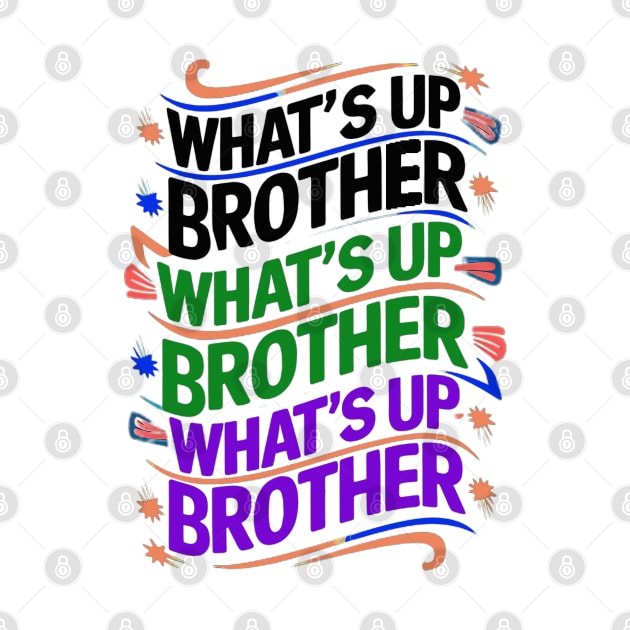 what's up brother (D) by coollooks