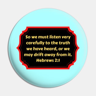 Bible Verse Hebrews 2:1 Pin