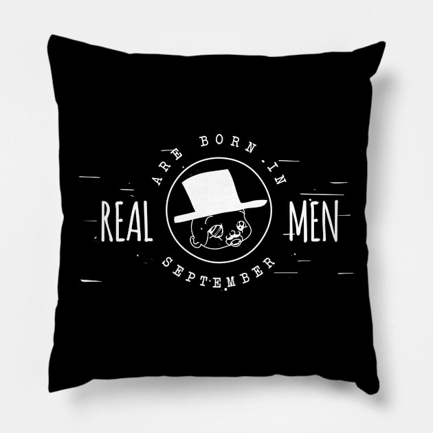 Real men are born in September Pillow by hoopoe