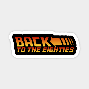 Back to the Eighties - 80s Magnet