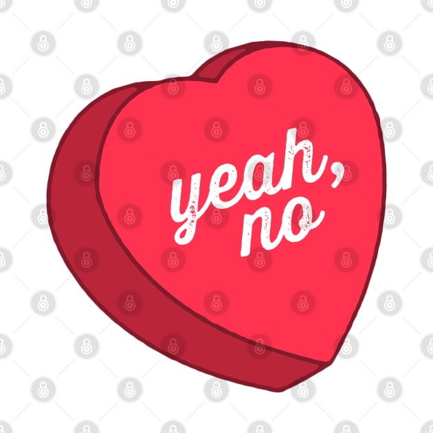 Yeah, No by radquoteshirts