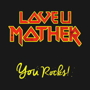 love u mother T-Shirt