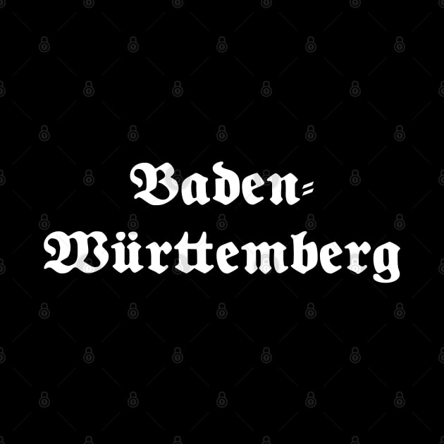 Baden-Württemberg written with gothic font by Happy Citizen