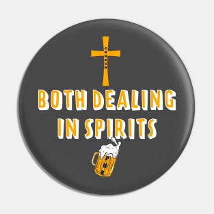 Dealing in Spirits Funny Beer and Religion Design Pin