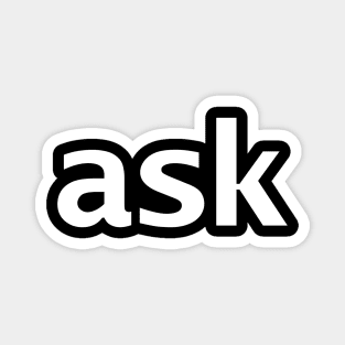 Ask Minimal White Text Typography Magnet