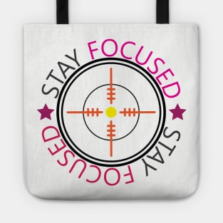 Stay Focused. Inspirational Quote! Focus Tote