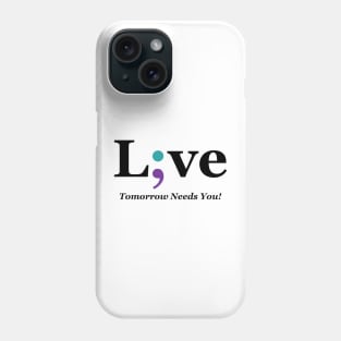 Live Semi-colon - Mental Health Awareness Design Phone Case