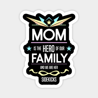 mom is the hero of our family Re:Color 05 Magnet