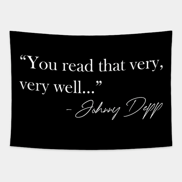 You Read That Well (White) Tapestry by CanossaGraphics