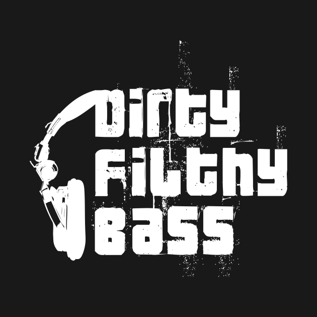 Dirty Filthy Bass by e2productions