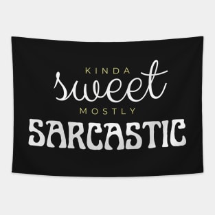 Kinda sweet mostly sarcastic Tapestry