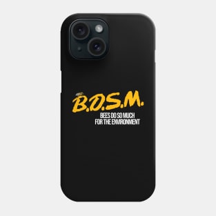 Bees Do So Much For The Environment Phone Case