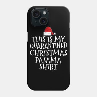 This Is My Quarantined Christmas Pajama Shirt Phone Case