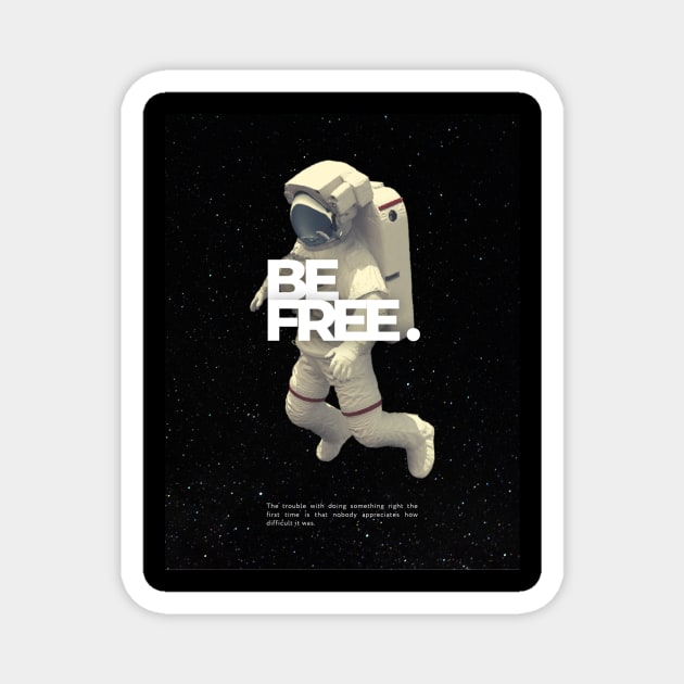 Modern Aesthetic Space Call Be Free T-Shirt Magnet by BUENO1