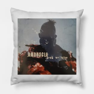 Amduscia Dead or Alive Pillow